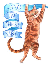 Hang In There Baby - Signed Art Print