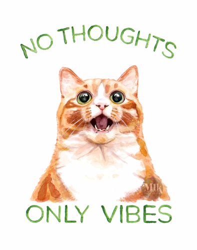 No Thoughts Only Vibes - 11x14