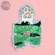 Smash The Pawtriarchy - 3.25" Kiss Cut Holographic Glitter Vinyl Sticker