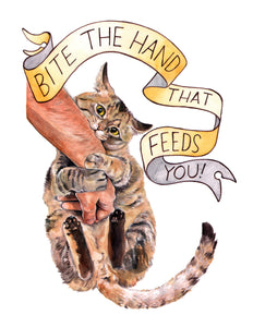 Bite The Hand That Feeds You - 11x14" Signed Art Print
