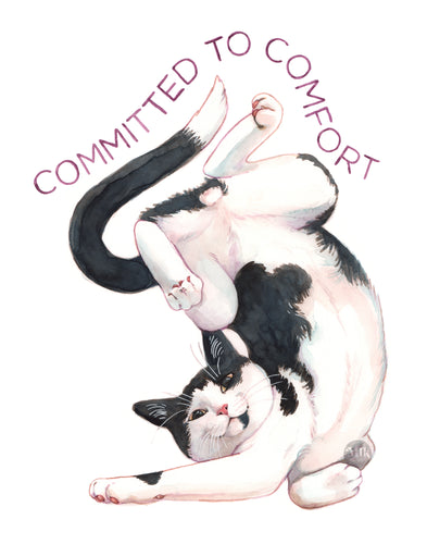 Committed To Comfort - 11x14
