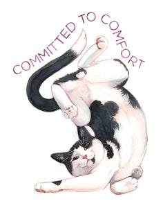 Committed To Comfort - 11x14" Signed Art Print