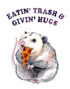Eating Trash & Giving Hugs - 11x14" Signed Art Print