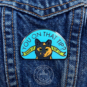 You On That Tip? - 1.65" Hard Enamel Pin - Collaboration with Cat Man of West Oakland